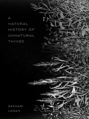 cover image of A Natural History of Unnatural Things